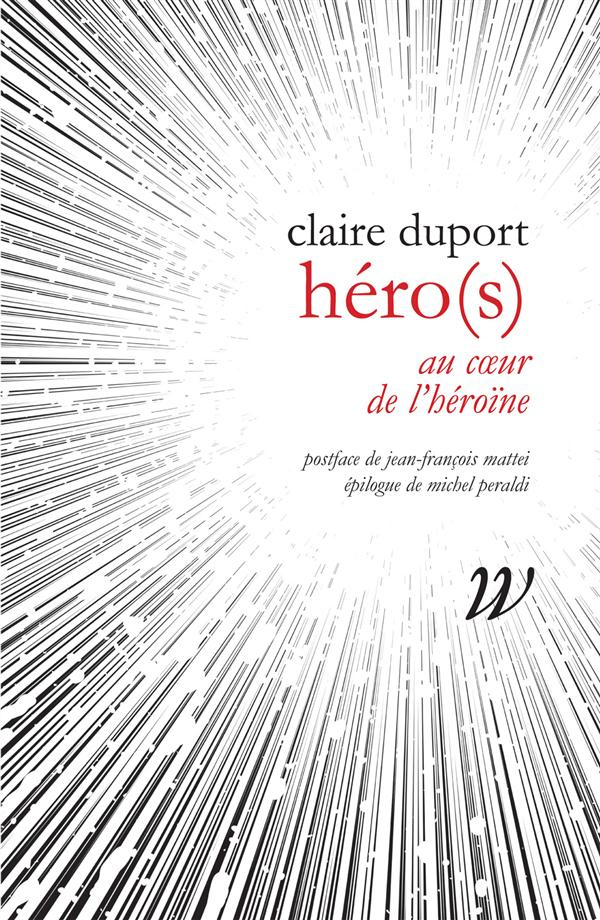 Héro(s). Au coeur de l'héroïne