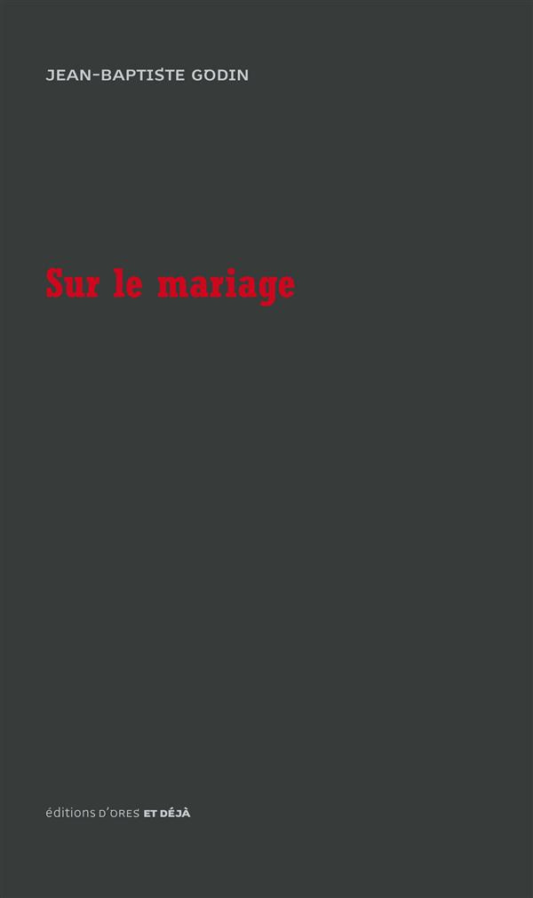 Le mariage est un reste d'esclavage