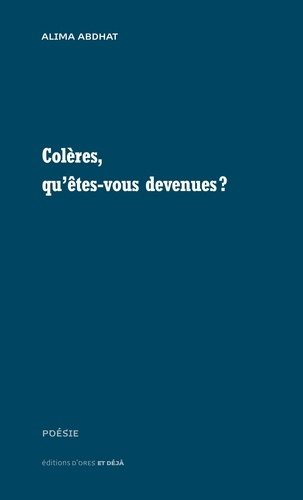 Colères, qu'êtes-vous devenues ?