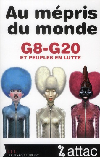 Au mépris du monde. G8-G20 et peuples en lutte
