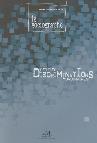 Le sociographe N° 31, Janvier 2010 : Petites discriminations ordinaires