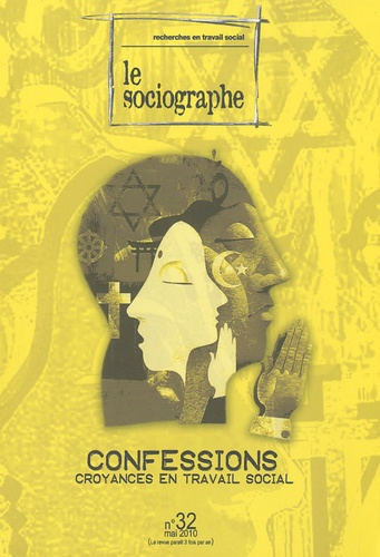 Le sociographe N° 32, Mai 2010 : Confessions. Croyances en travail social