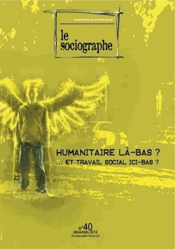 Le sociographe N° 40, décembre 2012 : Humanitaire là-bas ?