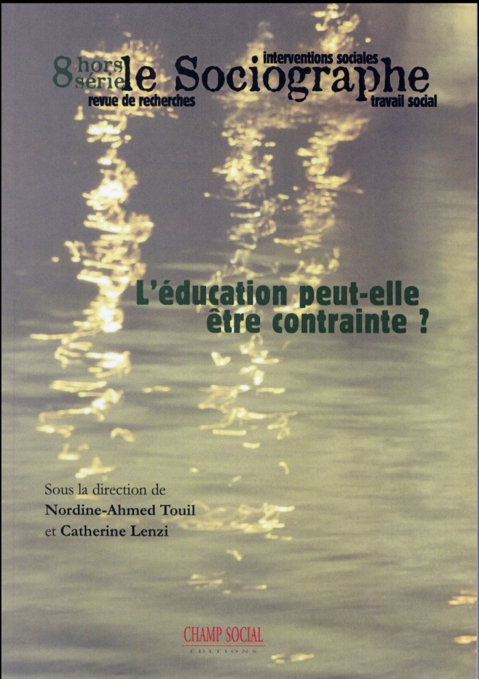 Le sociographe Hors-série N° 8 : Contraindre et éduquer, un pari impossible ?