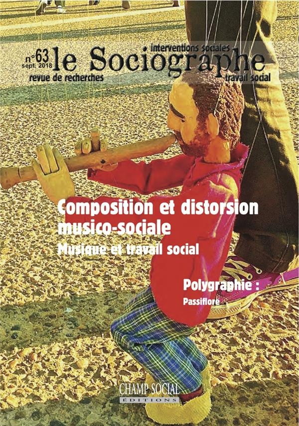 Le sociographe N° 63 : Composition et distorsion musico-sociale. Musique et travail social