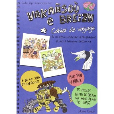 Vakañsoù e Breizh. Cahier de voyage