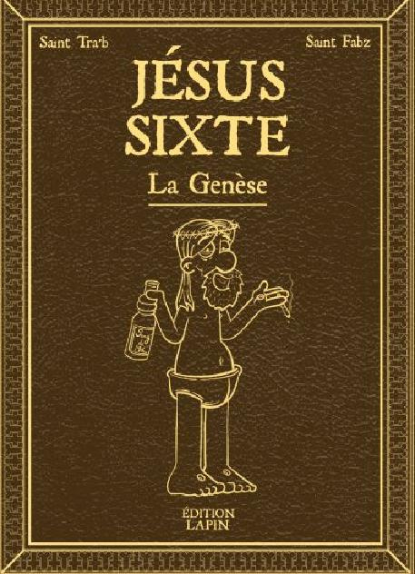Jésus Sixte Tome 1 : La Genèse