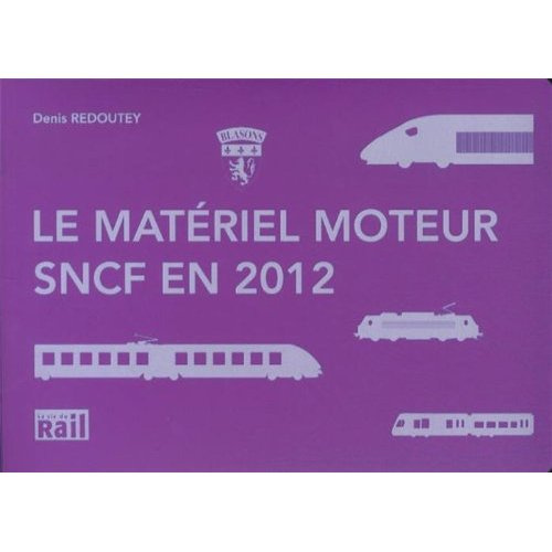 Le matériel moteur SNCF en 2012