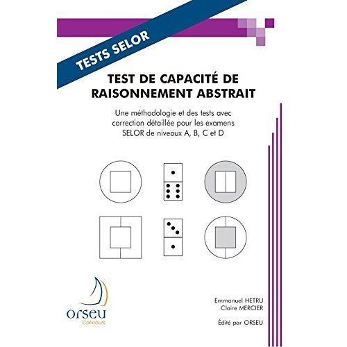 Test de capacité de raisonnement abstrait. Une méthodologie et des tests avec correction détaillée p
