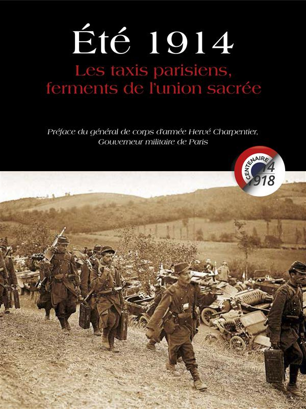 Eté 1914. Les taxis parisiens, ferments de l'union sacrée