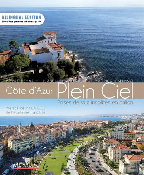 Côte d'Azur plein ciel. Prises de vues insolites en ballon, 2e édition revue et augmentée, Edition b