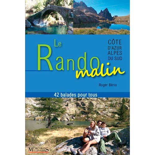 Côte d'Azur - Alpes du Sud. 42 balades pour tous