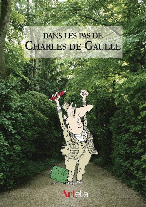 Dans les pas de Charles de Gaulle