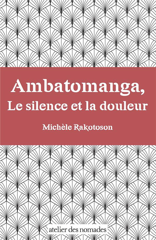 Ambatomanga, Le silence et la douleur