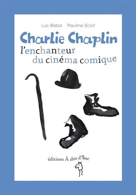 Charlie Chaplin, l'enchanteur du cinéma comique