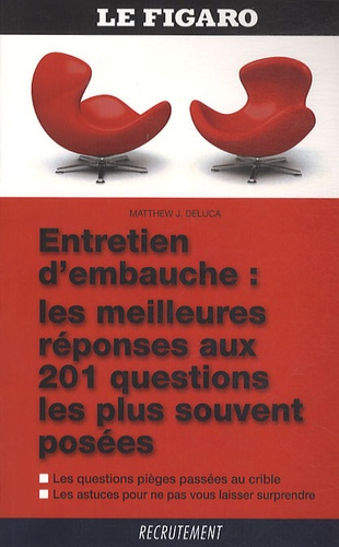 Entretien d'embauche / Les meilleures réponses aux 201 questions les plus souvent posées