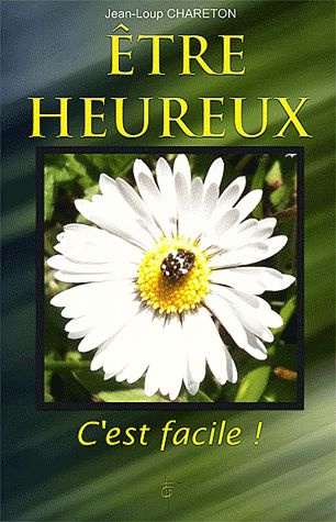 Etre heureux. C'est facile !