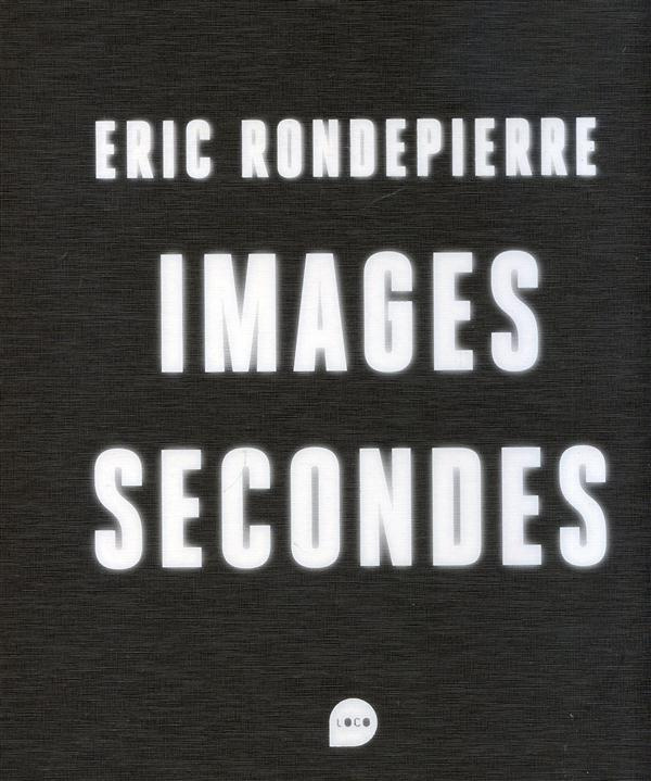 Images secondes. Edition bilingue français-anglais