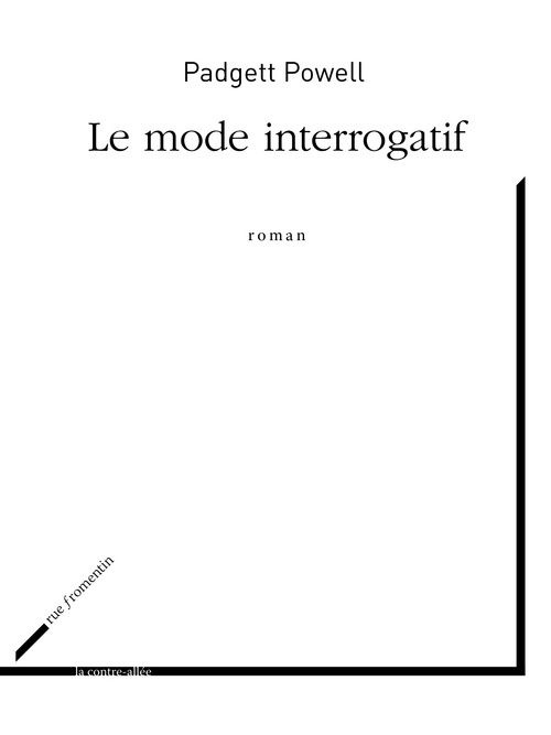 Le mode interrogatif. Roman ?