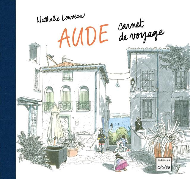Aude. Carnet de voyage