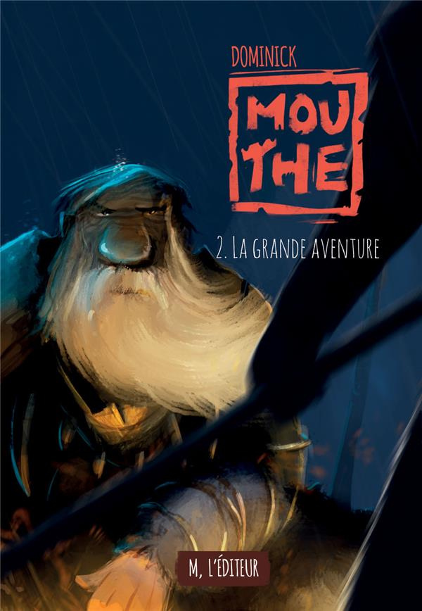 Mouthe Tome 2 : La grande aventure