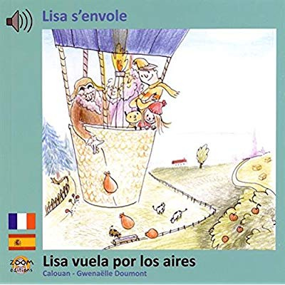Lisa s'envole. Edition bilingue français-espagnol