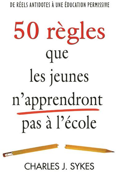 50 règles que les jeunes n'apprendront pas à l'école