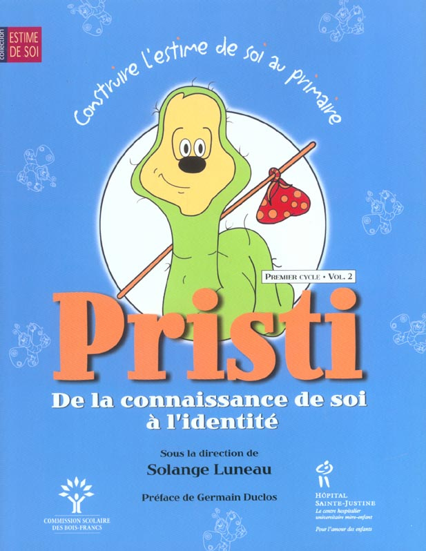 Construire l'estime de soi au primaire. Volume 2, Pristi : de la connaissance de soi à l'identité