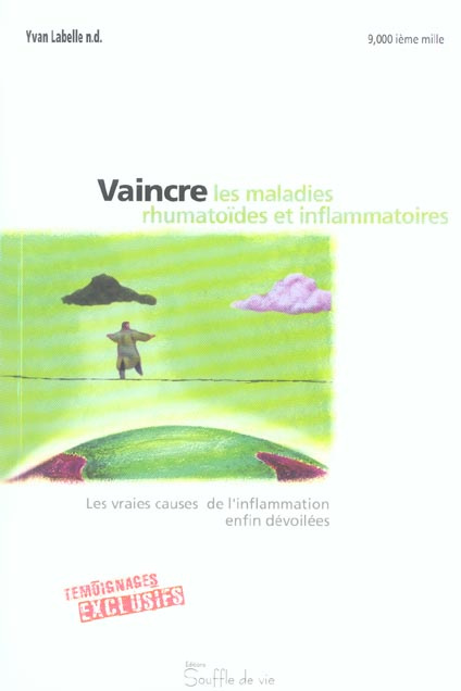 Vaincre les maladies rhumatoïdes et inflammatoires. Les vraies causes de l'inflammation enfin dévoil