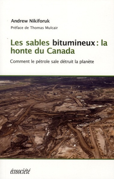 Les sables bitumineux : la honte du Canada
