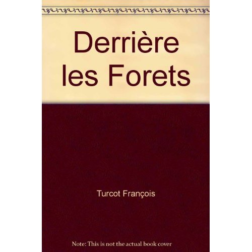 DERRIÈRE LES FORÊTS
