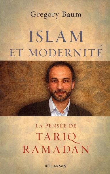 Islam et modernité. La pensée de Tariq Ramadan