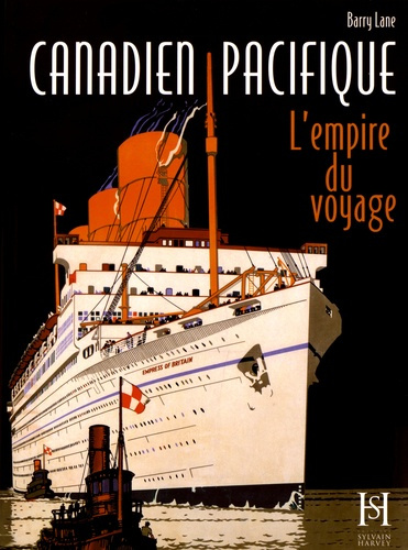 Canadien Pacifique. L'empire du voyage