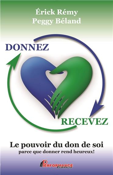 DONNEZ - RECEVEZ - LE POUVOIR DU DON DE SOI