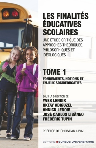 Les finalités éducatives scolaires. Une étude critique des approches théoriques, philosophiques et i