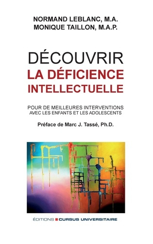 Découvrir la déficience intellectuelle. Pour de meilleures interventions avec les enfants et les ado