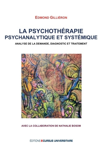 La psychothérapie psychanalytique et systémique. Analyse de la demande diagnostic et traitement