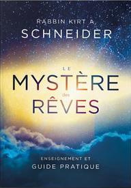 Le mystère des rêves - Enseignement et guide pratique