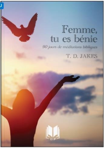 Femme, tu es bénie - 90 jours de méditations bibliques