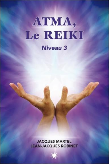 Atma, le Reïki. Niveau 3