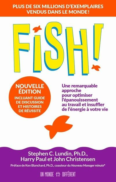 Fish ! Une remarquable approche pour optimiser l'épanouissement au travail et insuffler de l'énergie