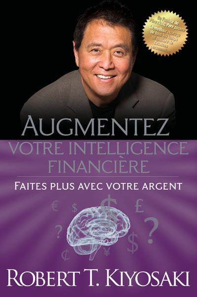Augmentez votre intelligence financière. Faites plus avec votre argent