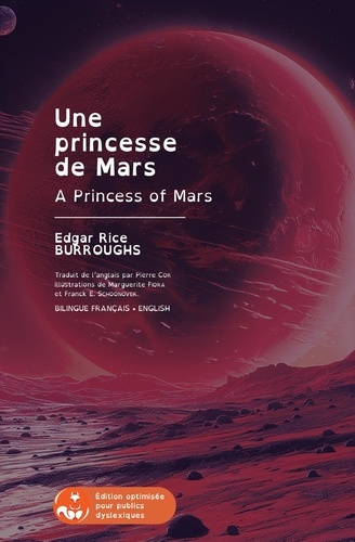 Une princesse de Mars (A Princess of Mars). Édition bilingue anglais-français pour public dyslexique