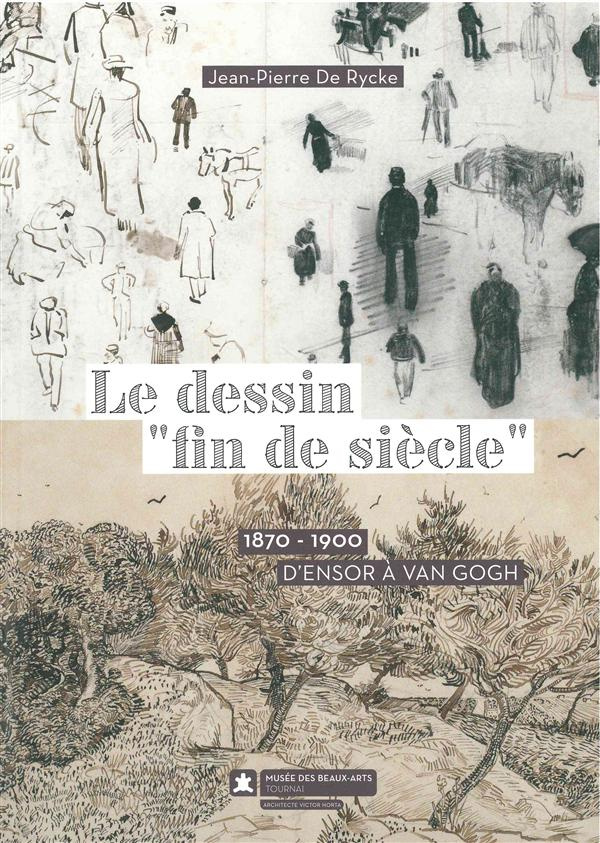 Le dessin "fin de siècle" (1870-1900) d'Ensor à Van Gogh. Trésors graphiques de la collection Henri