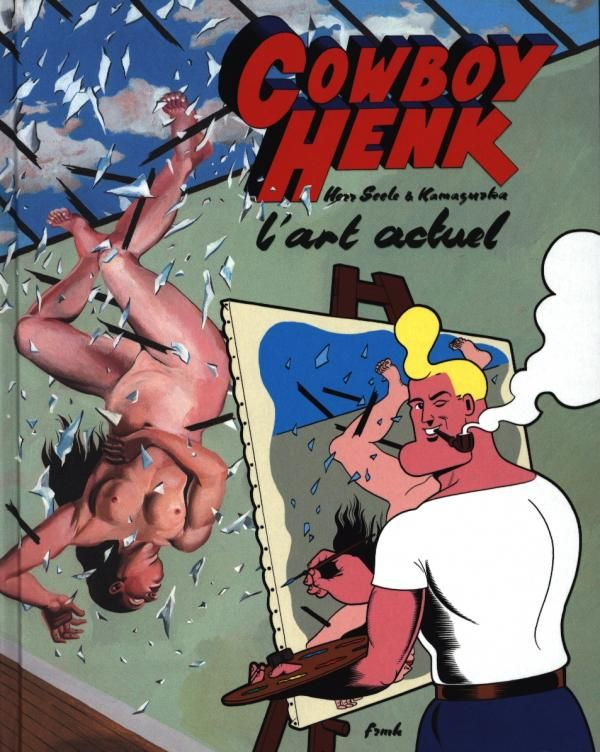Cowboy Henk. L'art actuel
