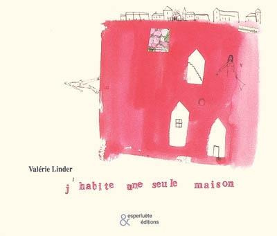 J'habite une seule maison