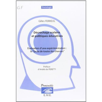 Décrochage scolaire et politiques éducatives. Evaluation d'une expérimentation : le "lycée de toutes