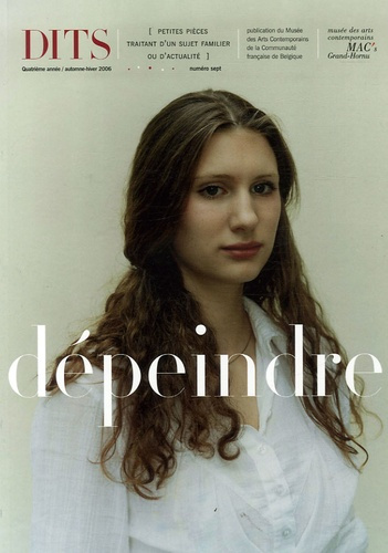 Dits N° 7, automne-hiver 2006 : Dépeindre