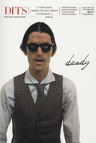 Dits N° 10, Printemps-été 2008 : Dandy