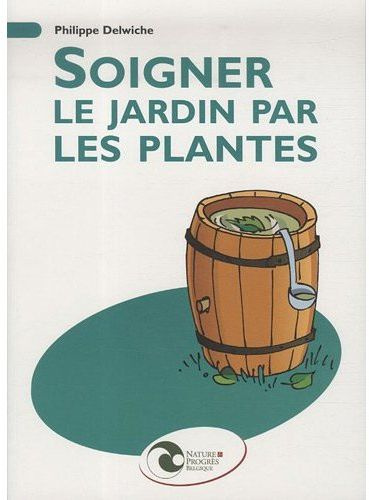Soigner le jardin par les plantes